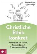 Ernst / Engel |  Christliche Ethik konkret - Neuausgabe | Buch |  Sack Fachmedien