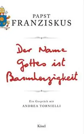 Franziskus |  Der Name Gottes ist Barmherzigkeit | Buch |  Sack Fachmedien
