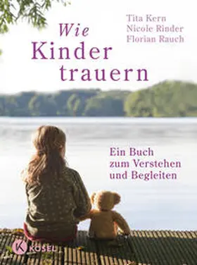 Rauch / Rinder / Kern |  Wie Kinder trauern | Buch |  Sack Fachmedien