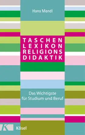 Mendl |  Taschenlexikon Religionsdidaktik | Buch |  Sack Fachmedien