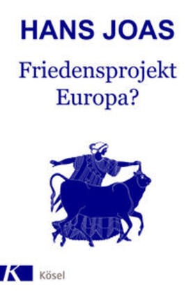Joas |  Joas, H: Friedensprojekt Europa? | Buch |  Sack Fachmedien