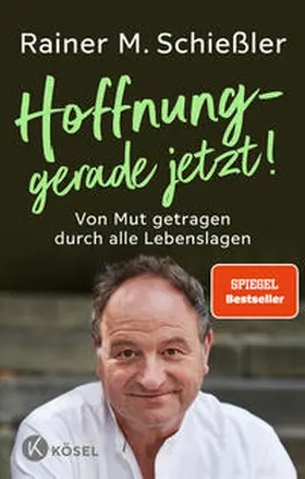 Schießler |  Hoffnung - gerade jetzt! | Buch |  Sack Fachmedien