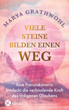 Grathwohl | Viele Steine bilden einen Weg | Buch | 978-3-466-37328-4 | www.sack.de