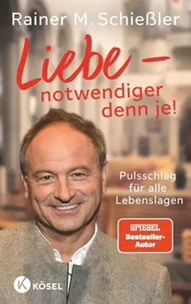 Schießler |  Liebe - notwendiger denn je! | Buch |  Sack Fachmedien
