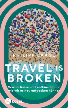Laage |  Travel is broken | Buch |  Sack Fachmedien