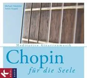 Habecker / Ruppel |  Chopin für die Seele | Sonstiges |  Sack Fachmedien