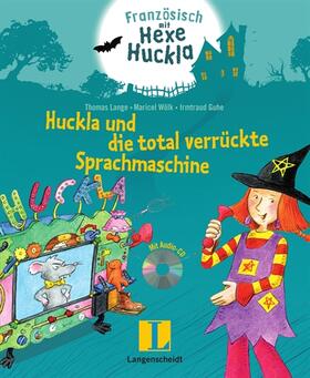 Lange / Wölk |  Französisch mit Hexe Huckla: Huckla und die total verrückte Sprachmaschine | Buch |  Sack Fachmedien