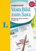 Langenscheidt |  Langenscheidt Vom Bild zum Satz - Deutsch als Fremdsprache | Buch |  Sack Fachmedien