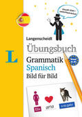 Langenscheidt / Graf-Riemann |  Langenscheidt Übungsbuch Grammatik Spanisch Bild für Bild - Das visuelle Übungsbuch für den leichten Einstieg | Buch |  Sack Fachmedien