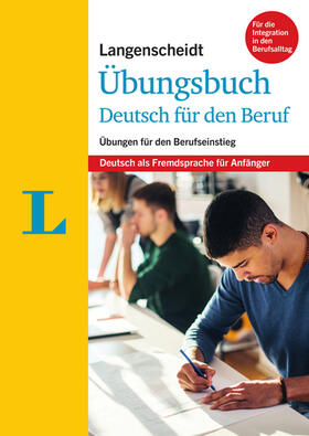 Ott / Langenscheidt | Langenscheidt Übungsbuch Deutsch für den Beruf - Deutsch als Fremdsprache für Anfänger | Buch | 978-3-468-48982-2 | sack.de