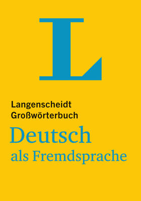Götz / Langenscheidt | Langenscheidt Großwörterbuch Deutsch als Fremdsprache - für Studium und Beruf | Buch | 978-3-468-49049-1 | sack.de