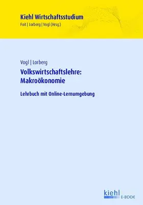 Vogl / Lorberg / Foit |  Volkswirtschaftslehre: Makroökonomie | eBook | Sack Fachmedien
