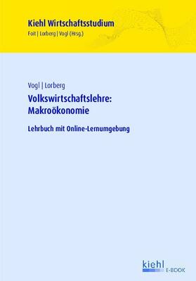 Vogl / Lorberg / Foit | Volkswirtschaftslehre: Makroökonomie | E-Book | sack.de