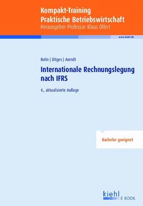 Bolin / Ditges / Arendt |  Kompakt-Training Internationale Rechnungslegung nach IFRS | eBook | Sack Fachmedien