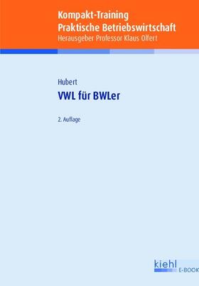 Olfert / Hubert | Kompakt-Training VWL für BWLer | E-Book | sack.de