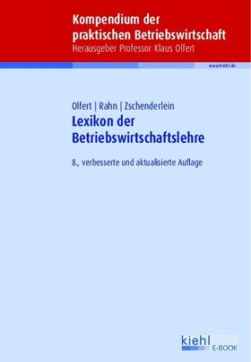 Olfert / Rahn / Zschenderlein | Lexikon der Betriebswirtschaftslehre | E-Book | sack.de