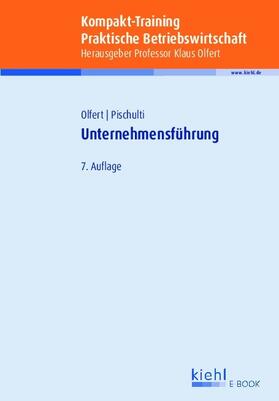 Olfert / Pischulti | Kompakt-Training Unternehmensführung | E-Book | sack.de