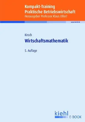 Kirsch / Führer |  Kompakt-Training Wirtschaftsmathematik | eBook | Sack Fachmedien