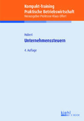 Olfert / Hubert | Kompakt-Training Unternehmenssteuern | E-Book | sack.de