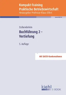 Zschenderlein |  Kompakt-Training Buchführung 2 - Vertiefung | eBook | Sack Fachmedien