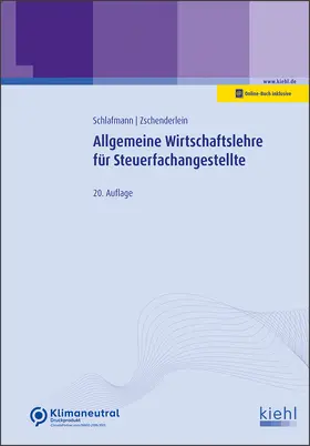 Schlafmann / Zschenderlein | Allgemeine Wirtschaftslehre für Steuerfachangestellte | Online-Buch | 978-3-470-00681-9 | sack.de