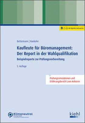Bettermann / Hankofer | Kaufleute für Büromanagement: Der Report in der Wahlqualifikation | Online-Buch | 978-3-470-00685-7 | sack.de