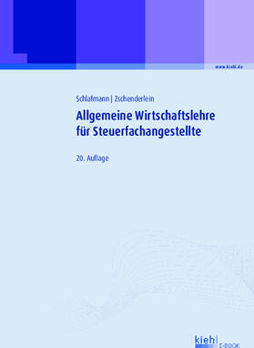 Schlafmann / Zschenderlein | Allgemeine Wirtschaftslehre für Steuerfachangestellte | E-Book | sack.de