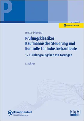 Strasser / Clemenz | Prüfungsklassiker Kaufmännische Steuerung und Kontrolle für Industriekaufleute | Online-Buch | 978-3-470-00861-5 | sack.de