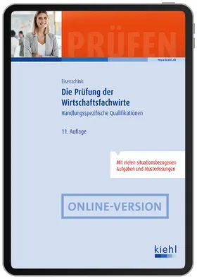 Eisenschink / Krause | Die Prüfung der Wirtschaftsfachwirte | Online-Buch | 978-3-470-01053-3 | www.sack.de