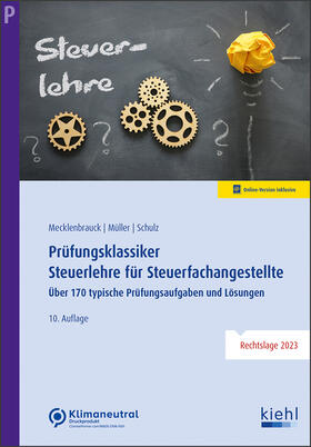 Mecklenbrauck / Müller / Schulz | Prüfungsklassiker Steuerlehre für Steuerfachangestellte | Online-Buch | 978-3-470-01112-7 | sack.de
