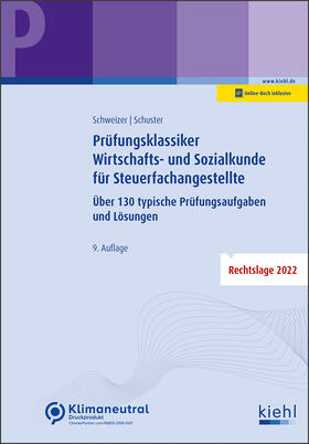 Schweizer / Schuster | Prüfungsklassiker Wirtschafts- und Sozialkunde für Steuerfachangestellte | Online-Buch | 978-3-470-01191-2 | sack.de