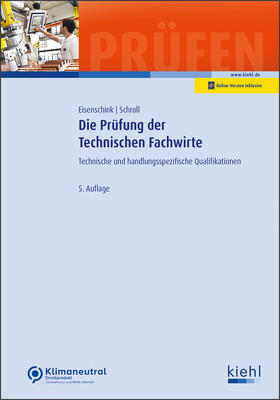 Eisenschink / Schroll |  Die Prüfung der Technischen Fachwirte | Online-Buch | Sack Fachmedien