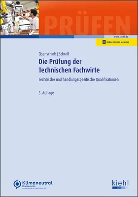 Eisenschink / Schroll | Die Prüfung der Technischen Fachwirte | Online-Buch | 978-3-470-01221-6 | sack.de