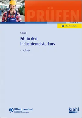 Schroll | Fit für den Industriemeisterkurs | Online-Buch | 978-3-470-01291-9 | sack.de