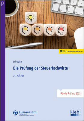 Schweizer | Die Prüfung der Steuerfachwirte | Online-Buch | 978-3-470-01351-0 | sack.de