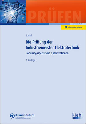 Schroll / Krause | Die Prüfung der Industriemeister Elektrotechnik | Online-Buch | 978-3-470-01541-5 | sack.de