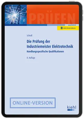 Schroll / Krause |  Die Prüfung der Industriemeister Elektrotechnik | Online-Buch | Sack Fachmedien