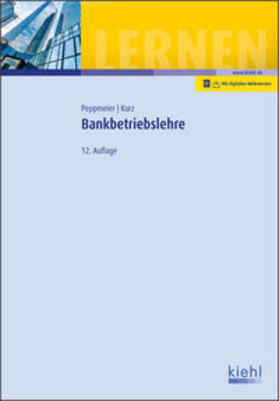 Peppmeier / Kurz | Peppmeier, A: Bankbetriebslehre | Medienkombination | 978-3-470-10012-8 | sack.de