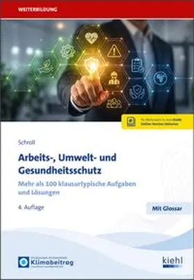 Schroll / Krause | Arbeits-, Umwelt- und Gesundheitsschutz | Medienkombination | 978-3-470-10024-1 | www.sack.de