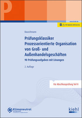 Bauschmann | Prüfungsklassiker Prozessorientierte Organisation von Groß- und Außenhandelsgeschäften | Medienkombination | 978-3-470-10042-5 | sack.de