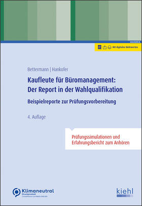 Bettermann / Hankofer | Kaufleute für Büromanagement: Der Report in der Wahlqualifikation | Medienkombination | 978-3-470-10064-7 | sack.de