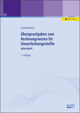 Zschenderlein | Übungsaufgaben zum Rechnungswesen für Steuerfachangestellte | Medienkombination | 978-3-470-10072-2 | sack.de
