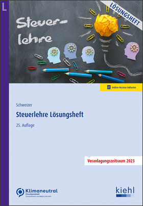 Schweizer |  Schweizer, R: Steuerlehre - Lösungsheft | Buch |  Sack Fachmedien