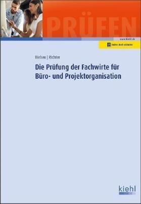 Biebau / Richter | Biebau, R: Prüfung der Fachwirte für Büro- und Projektorg. | Medienkombination | 978-3-470-10531-4 | sack.de