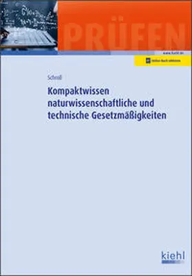 Schroll |  Kompaktwissen naturwissenschaftliche und technische Gesetzmäßigkeiten | Buch |  Sack Fachmedien