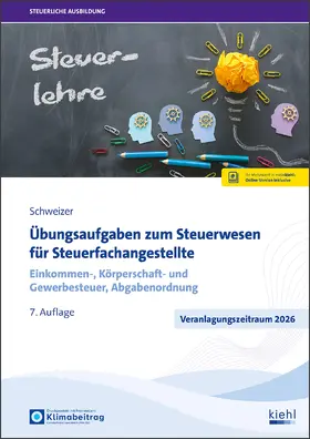 Schweizer |  Übungsaufgaben zum Steuerwesen für Steuerfachangestellte | Buch |  Sack Fachmedien