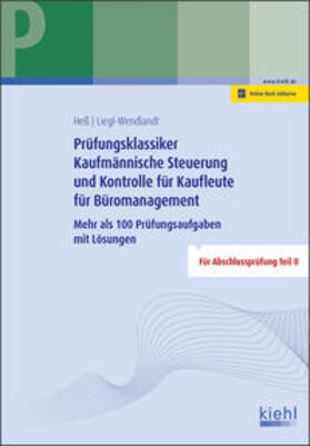 Heß / Liegl-Wendlandt | Prüfungsklassiker Kaufmännische Steuerung und Kontrolle für Kaufleute für Büromanagement | Medienkombination | 978-3-470-10621-2 | sack.de