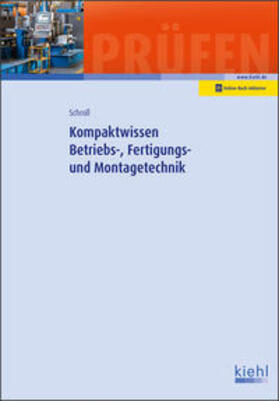 Schroll | Kompaktwissen Betriebs-, Fertigungs- und Montagetechnik | Medienkombination | 978-3-470-10691-5 | sack.de