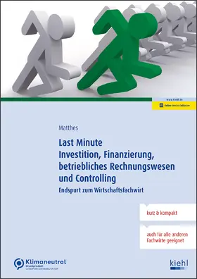 Matthes |  Last Minute Investition, Finanzierung, betriebliches Rechnungswesen und Controlling | Buch |  Sack Fachmedien