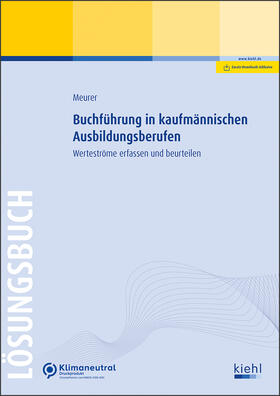 Meurer | Buchführung in kaufmännischen Ausbildungsberufen - Lösungsbuch | Medienkombination | 978-3-470-10911-4 | sack.de